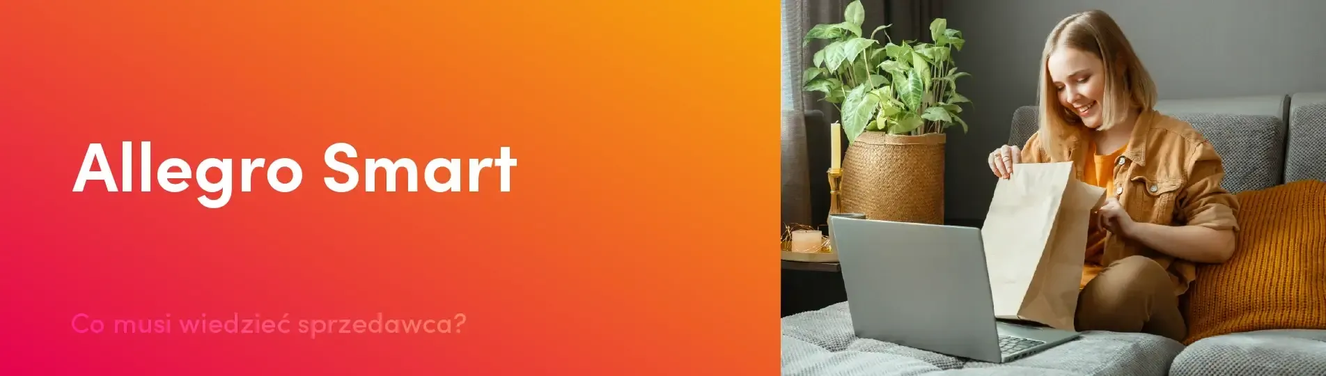Allegro Smart - co musi wiedzieć sprzedawca