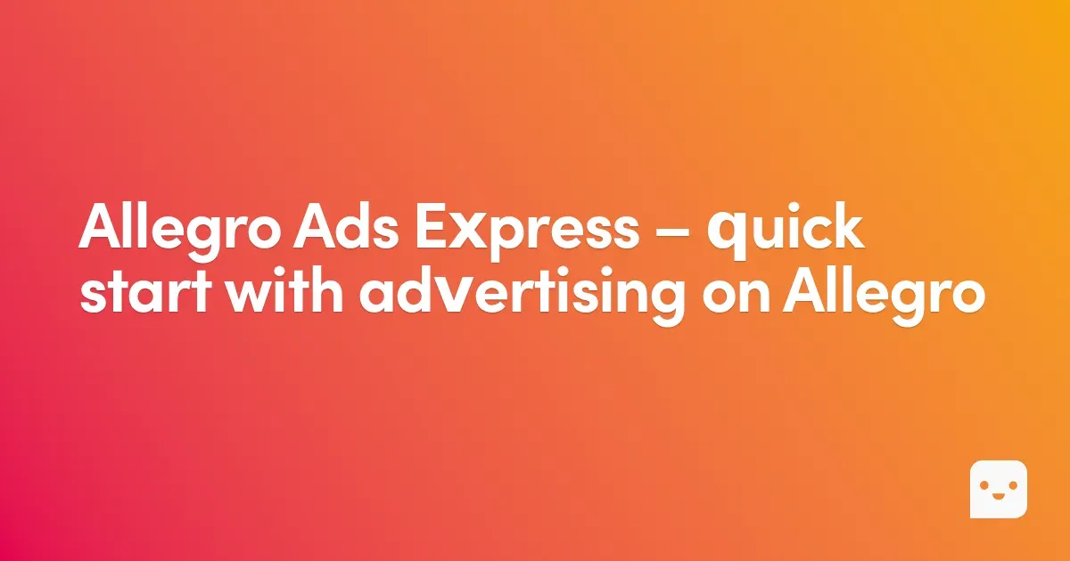 Allegro Ads Express – how quick advertising on Allegro works