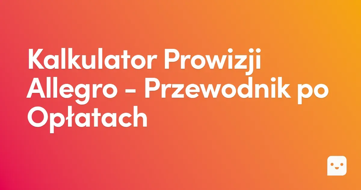 Opłaty i prowizja Allegro