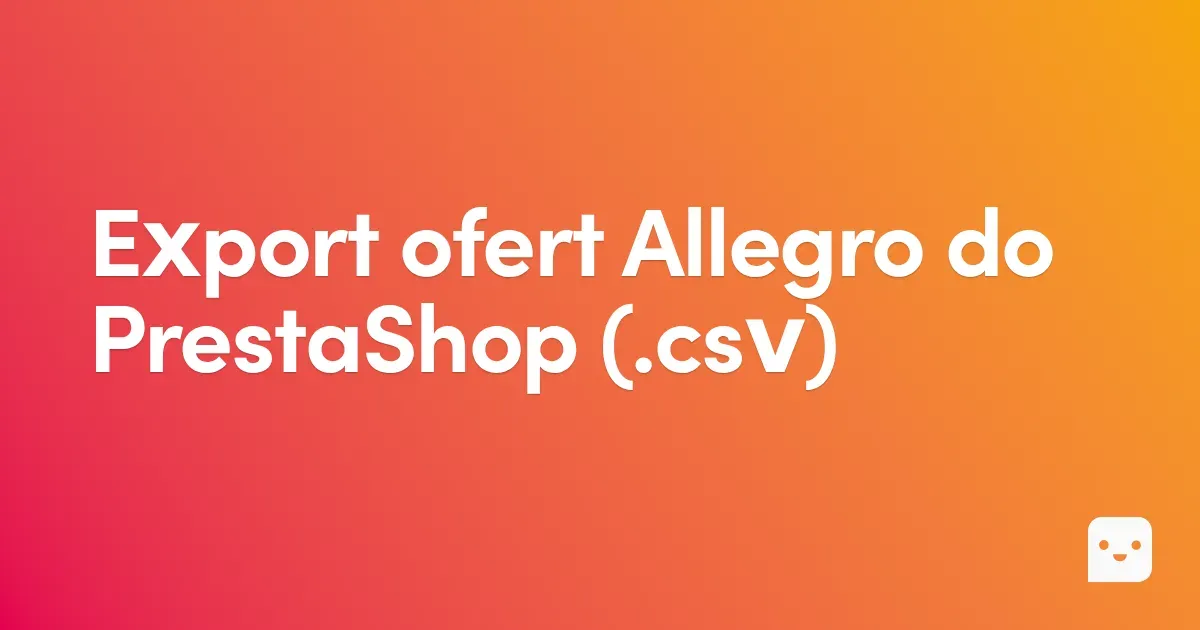 Export ofert Allegro do PrestaShop (.csv)