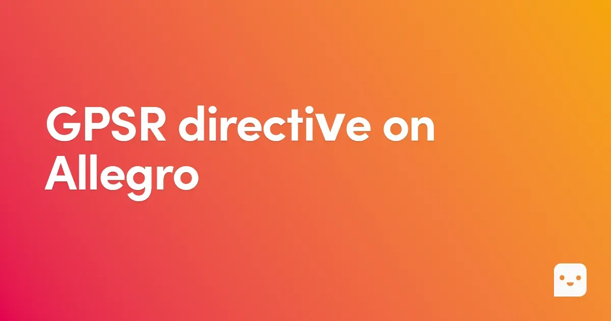 GPSR on Allegro – How AleAsystent Helps with Compliance with the Regulation
