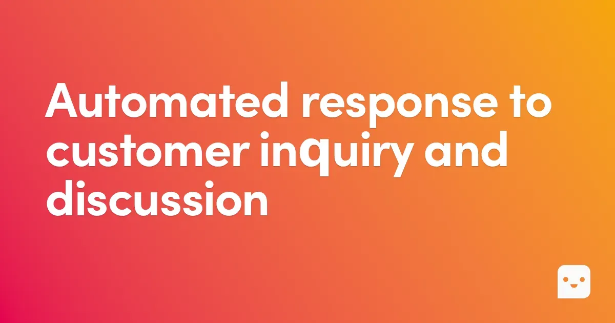 Automated response to customer inquiry and discussion