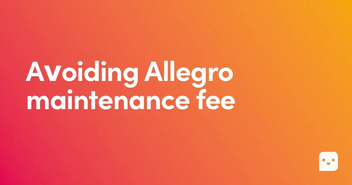 Avoiding Allegro maintenance fee