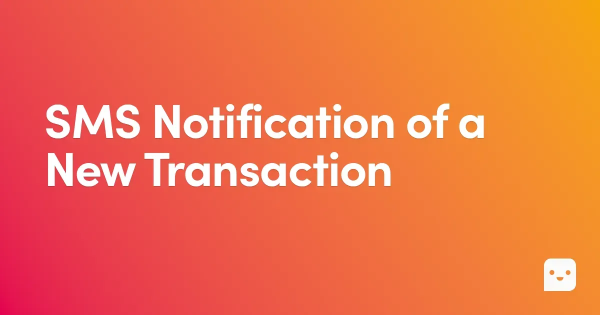 SMS Notification of a New Transaction