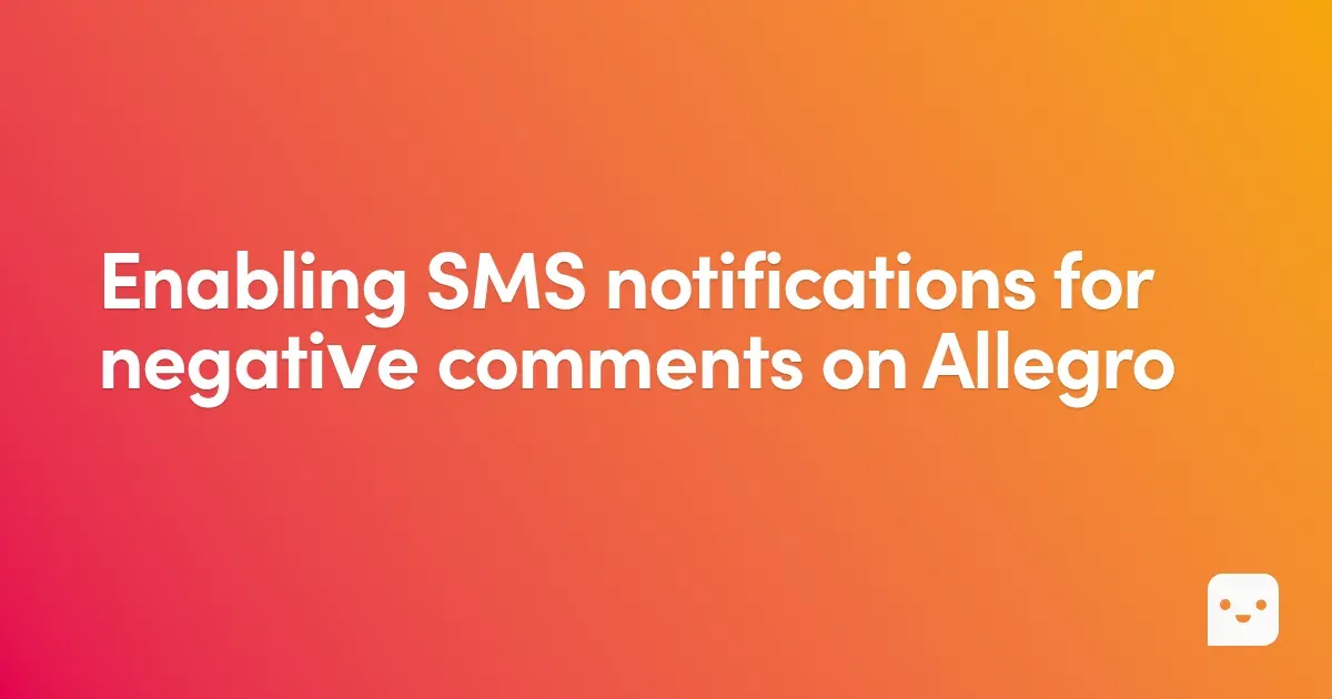 Enabling SMS notifications for negative comments on Allegro