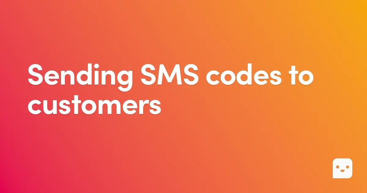 Sending SMS codes to customers