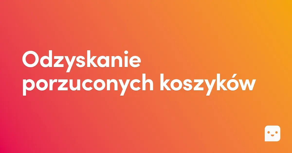 Odzyskanie porzuconych koszyków