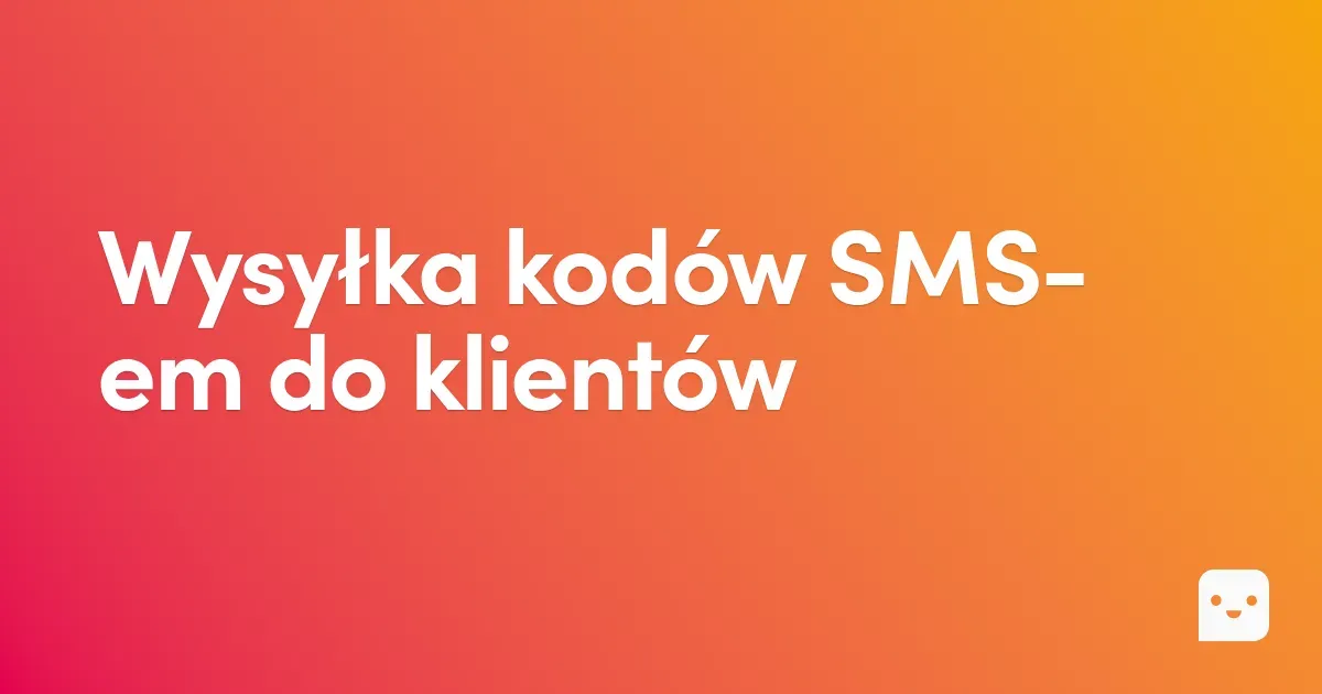 Wysyłka kodów SMS-em do klientów