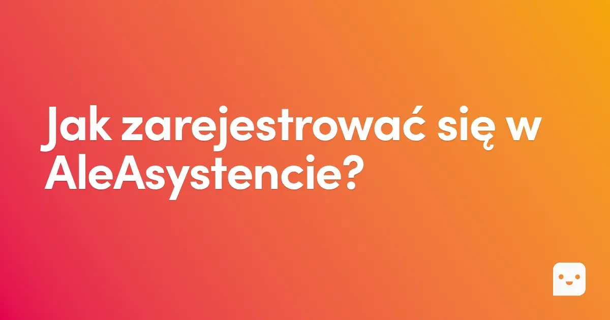 Jak zarejestrować się w AleAsystencie?