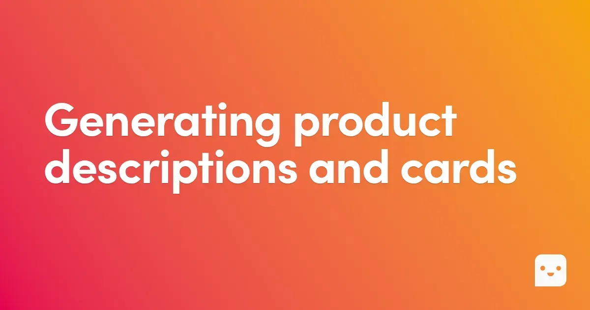 Generating product descriptions and cards
