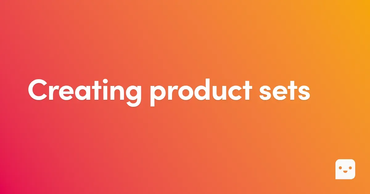 Creating product sets