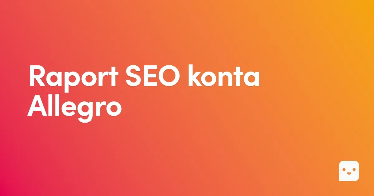 Raport SEO konta Allegro