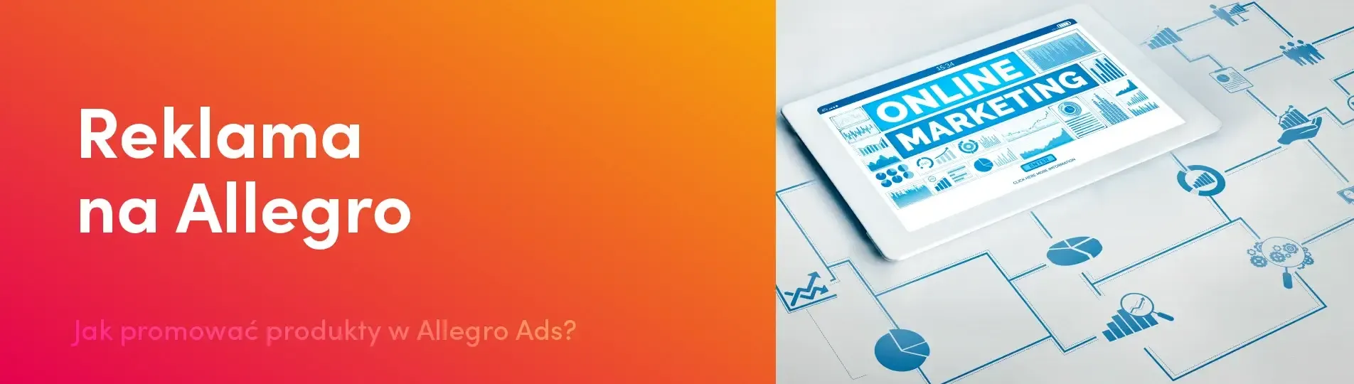 Reklama na Allegro - jak promować produkty w Allegro Ads?