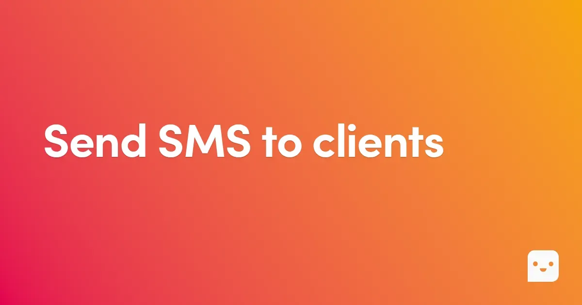 Send SMS to clients
